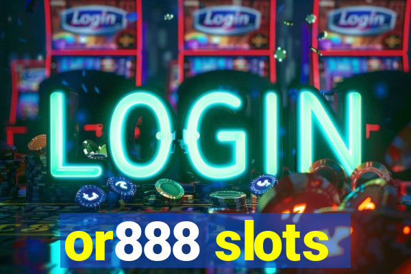 or888 slots